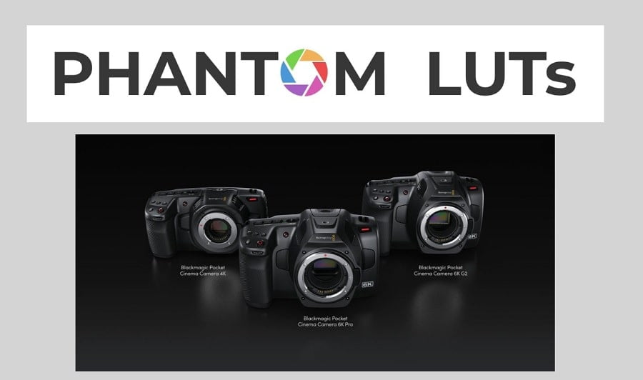 JOEL FAMULARO – Phantom LUTs for BMPCC 4K&6K Gen4 Gen5